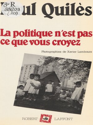 cover image of La Politique n'est pas ce que vous croyez